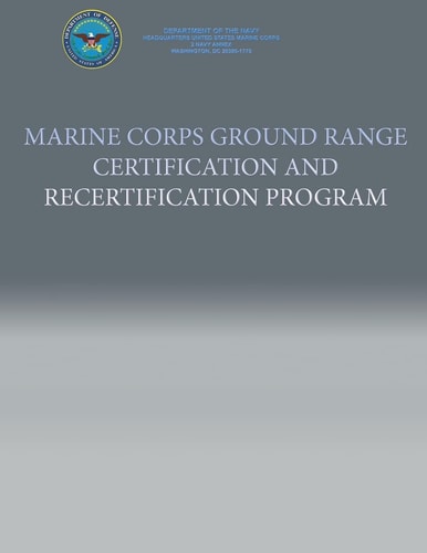 Marine Corps Ground Range Certification and Recertification Program
