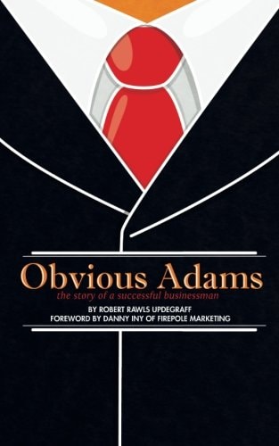 Obvious Adams (Special Edition) The Story of a Successful Businessman