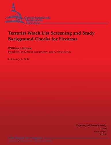 Terrorist Watch List Screening and Brady Background Checks for Firearms