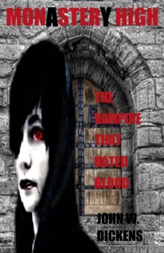 Monastery High (Monster High) The Vampire That Hated Blood