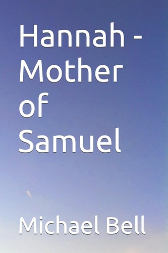 Hannah - Mother of Samuel