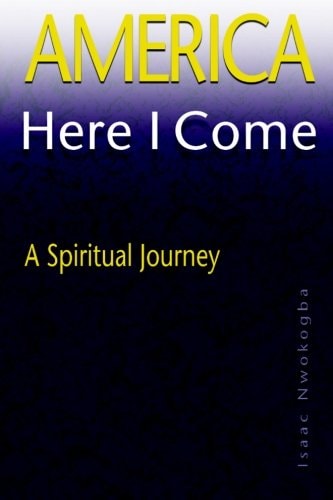 America Here I Come A Spiritual Journey