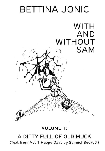 With and Without Sam Volume 1: a Ditty Full of Old Muck