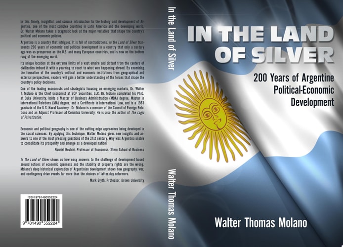 In the Land of Silver 200 Years of Argentine Economic and Political Development