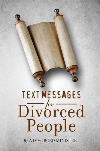 Text Messages for Divorced People By a Divorced Minister