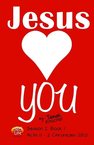 Jesus Loves You Acts 1:1-2 Chronicles 28:21