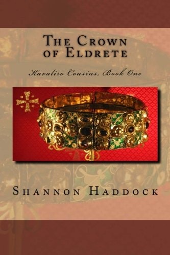 The Crown of Eldrete Kavaliro Cousins, Book One