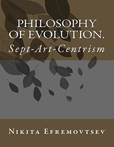 Philosophy of Evolution. Sept-Art-Centrism (Full Color)