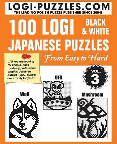 100 LOGI Black and White Japanese Puzzles Easy to Hard