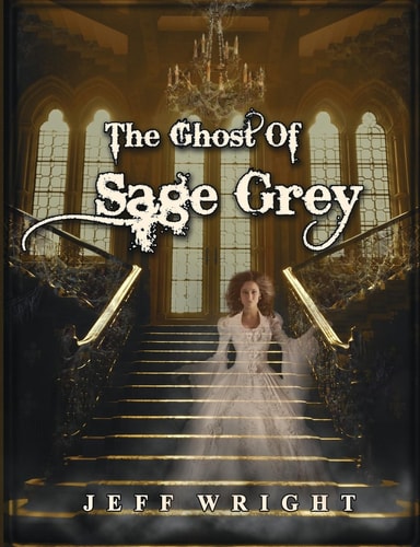 The Ghost of Sage Grey