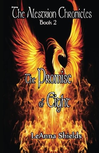 The Alestrion Chronicles The Promise of Eight