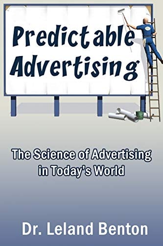 Predictable Advertising The Science of Advertising in Today's World