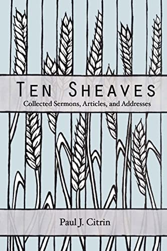 Ten Sheaves Sermons, Articles, and Addresses
