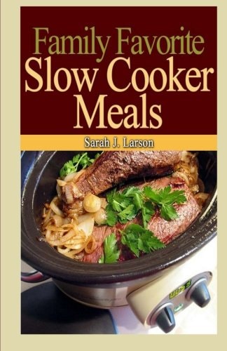 Family Favorite Slow Cooker Meals