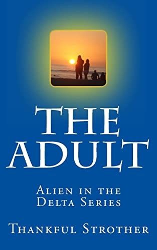 The Adult Alien in the Delta Series