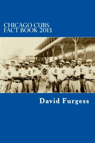 Chicago Cubs Fact Book 2013