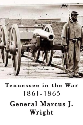 Tennessee in the War 1861-1865
