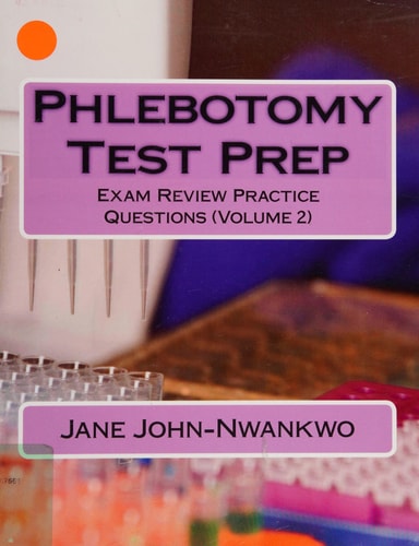 Phlebotomy Test Prep Exam Review Practice Questions (Volume 2)