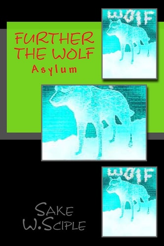 Further The Wolf Asylum