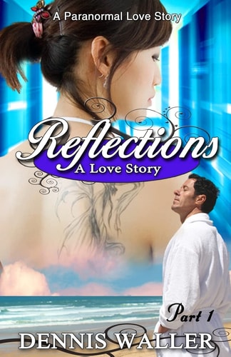 Reflections- a Love Story Part One