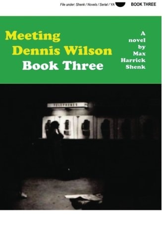 Meeting Dennis Wilson Book Three