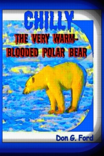 Chilly The Very Warm-Blooded Polar Bear