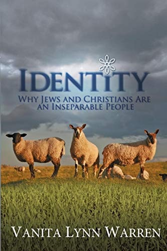 Identity Why Jews and Christians Are an Inseparable People