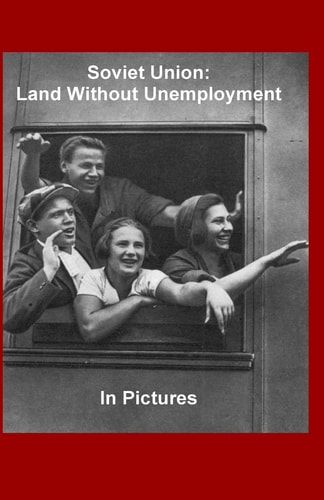 Soviet Union Land Without Unemployment