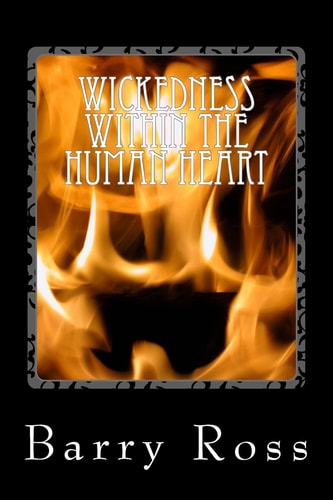 Wickedness Within The Human Heart "The Mind"