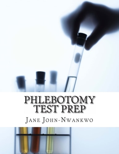 Phlebotomy Test Prep Exam Review Practice Questions (Volume 3)