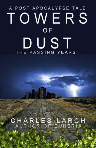 Towers of Dust The Passing Years