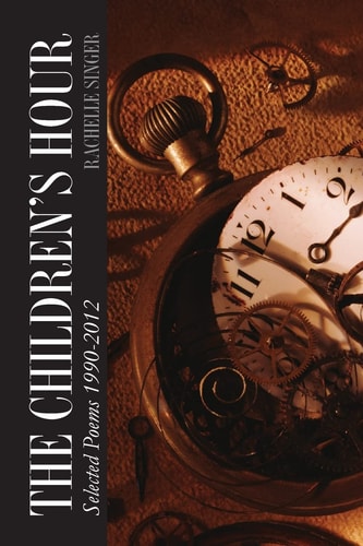 The Children's Hour Selected Poems, 1990-2012