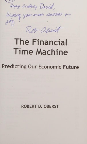 The Financial Time Machine Predicting Our Economic Future