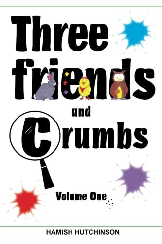 Three Friends and Crumbs Volume One