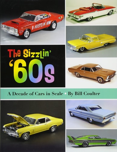 The Sizzlin' '60s A Decade of Cars in Scale