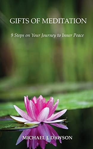 Gifts of Meditation 9 Steps for Your Journey to Inner Peace