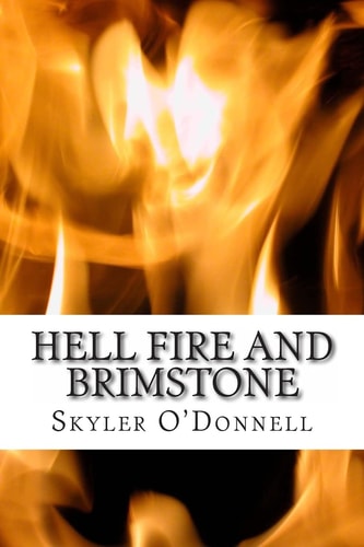 Hell Fire and Brimstone A Fresh Look at the Style and Tactics of Jonathan Edwards