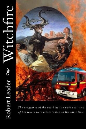 Witchfire The Vengeance of the Witch Had to Wait Until Two of Her Lovers Were Reincarnated in the Same Time