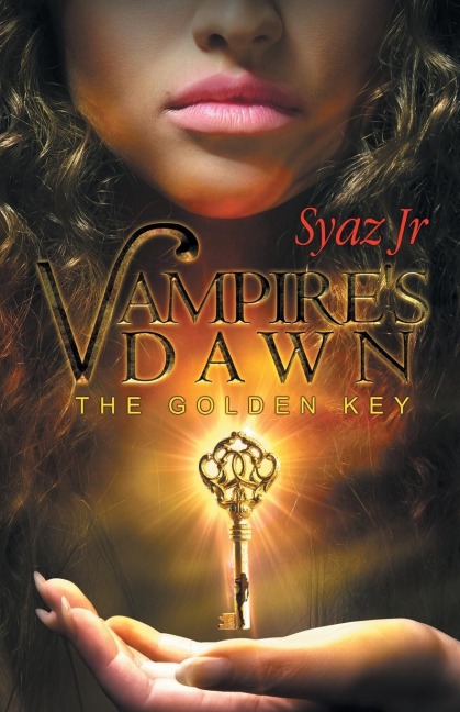 Vampires Dawn Part 1: The Golden Key
