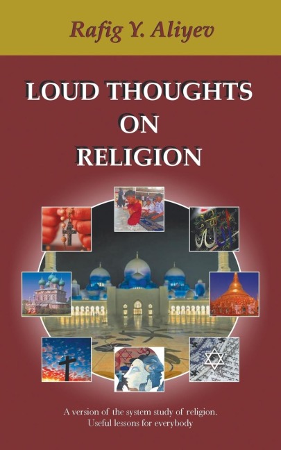 Loud Thoughts on Religion: A Version of the System Study of Religion. Useful Lessons for Everybody