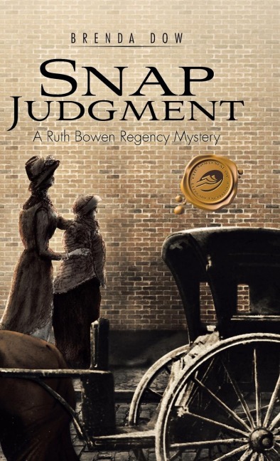Snap Judgment: A Ruth Bowen Regency Mystery