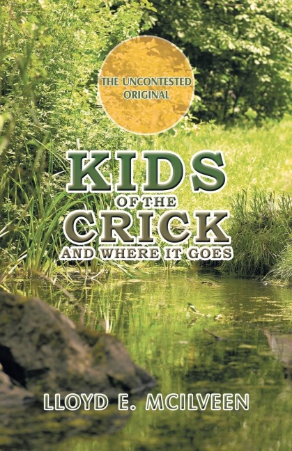 Kids of the Crick: And Where It Goes