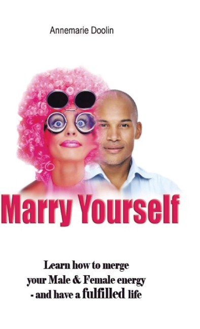 Marry Yourself Before You Slip Away: When You Know Somethings Missing But Dont Know How to Find It