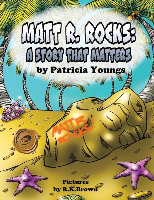MATT R. ROCKS: A Story That Matters