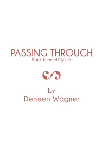 PASSING THROUGH: Book Three of My Life