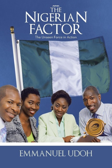The Nigerian Factor: The Unseen Force in Action