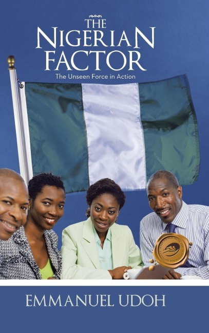 The Nigerian Factor: The Unseen Force in Action