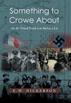 Something to Crowe about: An Ill-Timed Truth Is as Bad as a Lie