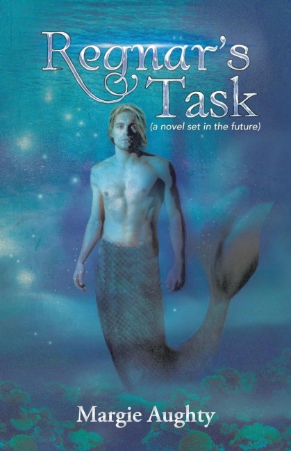 Regnars Task: (A Novel Set in the Future)