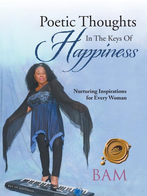 Poetic Thoughts in the Keys of Happiness: Nurturing Inspirations for Every Woman